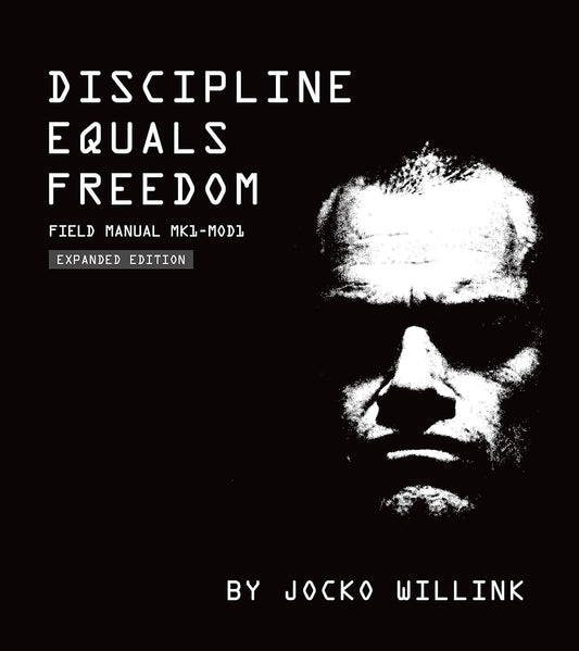 Discipline Equals Freedom: Field Manual Mk1-Mod1